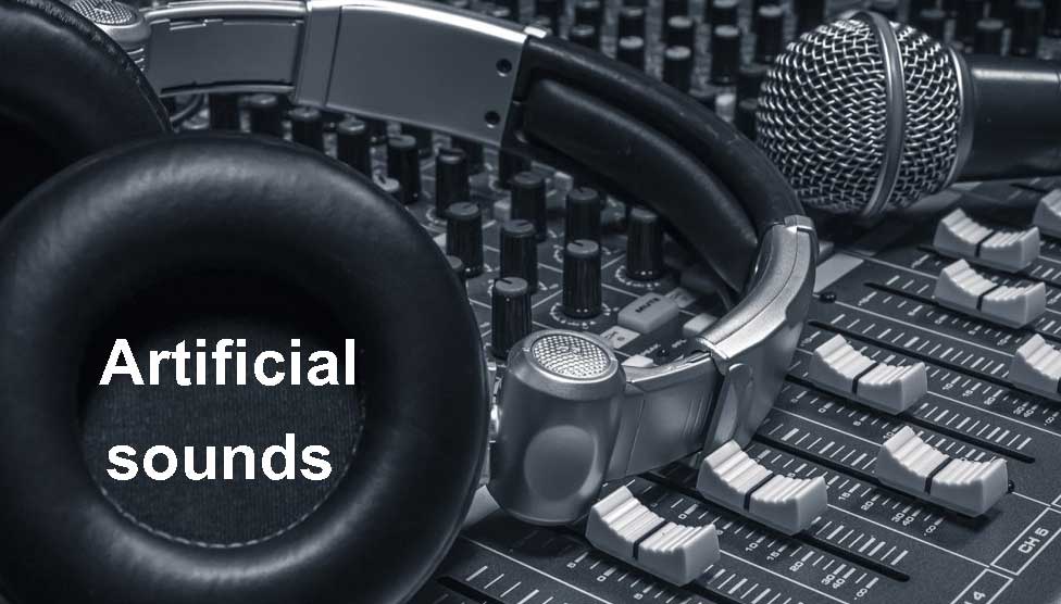 Artificial sounds
